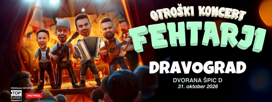 Otroški koncert Fehtarji v Dravogradu, 31. oktobra 2026, v dvorani Špic D