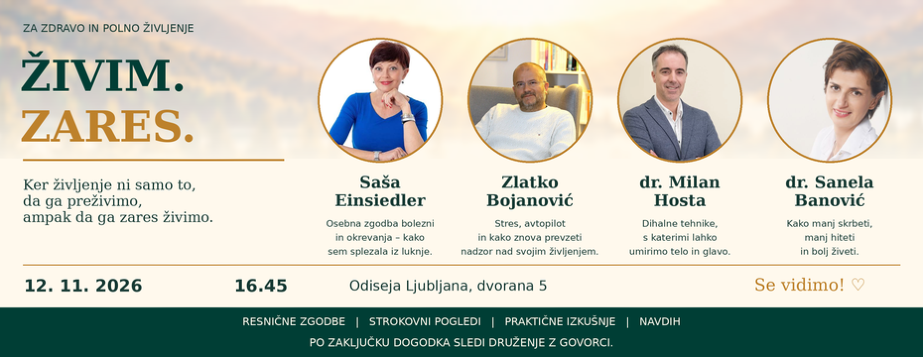 Za zdravo in polno življenje; Živim. Zares.