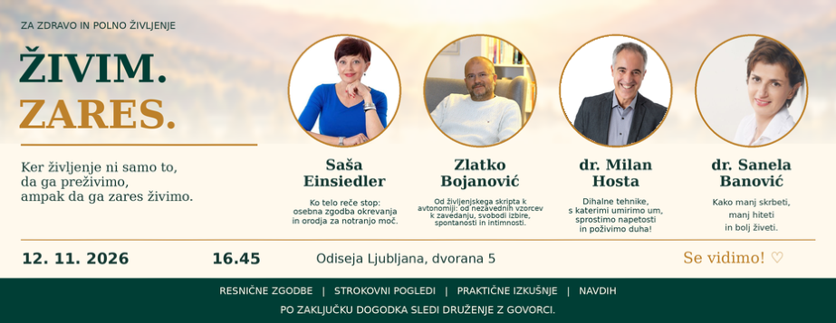 Za zdravo in polno življenje; Živim. Zares.