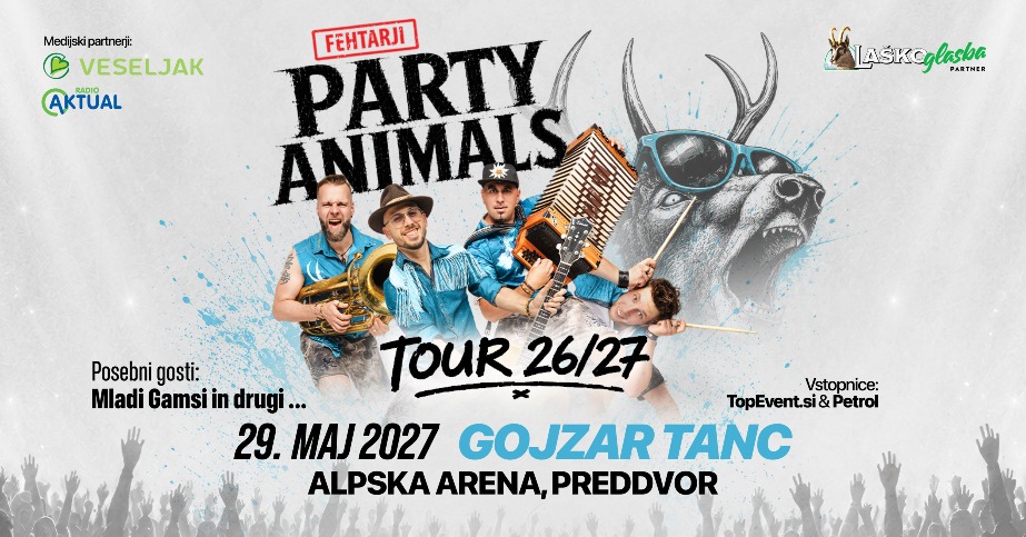 Koncert Fehtarji Party Animals Tour 26/27 – Gojzar Tanc v Alpski areni, Preddvor, 29. maja 2027, s posebnimi gosti Mladi Gams